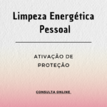 Limpeza e Equilíbrio Energético Pessoal